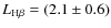 $L_{\rm H\beta} = (2.1\pm0.6)$