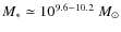 $M_\ast \simeq 10^{9.6-10.2}~M_\odot$