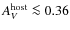 $A_{V}^{\rm {host}} \la 0.36$