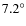 $7.2^\circ$