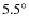 $5.5^\circ$