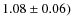 $1.08\pm0.06)$