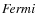 $\textit{Fermi}$