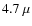 $4.7~\mu$
