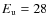 $E_{\rm u} = 28$
