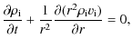$\displaystyle \ensuremath{\frac{\partial {\rho}_{{\rm i}}}{\partial t}} +
\frac...
...{\partial (r^2 {\rho}_{{\rm i}} \ensuremath{{{v}}_{{\rm i}}})}{\partial r}} =0,$