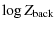 $\displaystyle \log Z_{\rm back}$