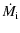 $\displaystyle \dot M_{\rm i}$