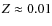 $Z\approx0.01$