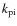 $\ensuremath{\ensuremath{{k}_{{\rm pi}}}} $