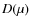 $D(\mu)$