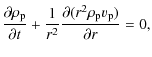 $\displaystyle \ensuremath{\frac{\partial \ensuremath{{\rho}_{{\rm p}}}}{\partia...
...{{\rho}_{{\rm p}}} \ensuremath{\ensuremath{{{v}}_{{\rm p}}}})}{\partial r}} =0,$