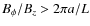 $B_{\phi}/B_z> 2\pi a/L$