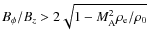 $B_{\phi}/B_z> 2
\sqrt{1-M_{{\rm A}}^2 \rho_{{\rm e}}/\rho_{{\rm0}}}$