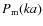 $P_{\rm m}(ka)$