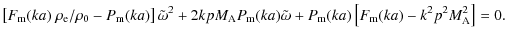 $\displaystyle {\left[ F_{\rm m}(ka) ~\rho_{{\rm e}}/\rho_{{\rm0}}- P_{\rm m}(ka...
...lde{\omega}} +P_{\rm m}(ka) \left[F_{\rm m}(ka)-k^2p^2 M_{{\rm A}}^2 \right]=0.$