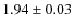 $1.94 \pm 0.03$