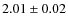 $2.01 \pm 0.02$