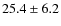 $25.4 \pm 6.2$