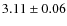 $3.11 \pm 0.06$