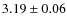 $3.19 \pm 0.06$