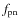 $f_{\rm pn}$