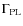 $\Gamma_{{\rm PL}}$