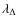 $\lambda_{\Delta}$