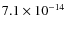 $7.1 \times 10^{-14}$