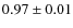 $0.97\pm0.01$