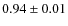 $0.94\pm0.01$