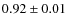 $0.92\pm0.01$