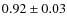 $0.92\pm0.03$