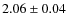 $2.06 \pm 0.04$