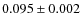 $0.095\pm0.002$