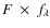 $F~\times~f_\lambda$