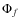 $\Phi_f$