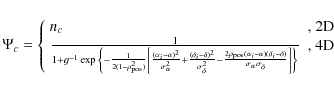 \begin{displaymath}%
\Psi_c = \left\{ \begin{array}{ll}
n_c & \textrm{, 2D}\\
...
...lta}}\right] \right\}}} & \textrm{, 4D}\\
\end{array} \right.
\end{displaymath}