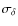 $\sigma_{\delta}$