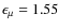 $\epsilon_\mu=1.55$