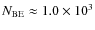 $N_{{\rm BE}}\approx 1.0\times 10^{3}$