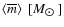 $\left<\overline{m}\right>\ [{M_{\hbox{$\odot$ }}}]$