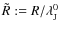 $\tilde{R}:=R/\lambda_{{\rm J}}^{0}$