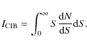 \begin{displaymath}I_{\rm CIB} = \int_{0}^{\infty} S \frac{{\rm d}N}{{\rm d}S} {\rm d}S.
\end{displaymath}