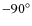 $-90^\circ $