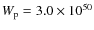 $W_{\rm p} = 3.0 \times 10^{50}$
