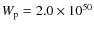 $W_{\rm p} = 2.0 \times 10^{50}$