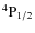 $\rm ^4P_{1/2} $