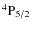$\rm ^4P_{5/2} $