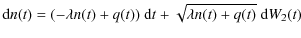 $\displaystyle {\rm d}n(t) = (-\lambda n(t) + q(t)) ~ {\rm d}t + \sqrt{\lambda